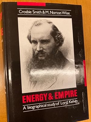 Seller image for Energy and Empire. A Biographical Study of Lord Kelvin. for sale by Plurabelle Books Ltd