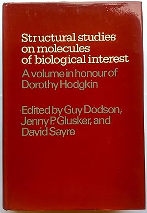 Seller image for Structural Studies on Molecules of Biological Interest. A Volume in Honour of Dorothy Hodgkin. for sale by Plurabelle Books Ltd