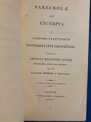 Parecbolae, sive Excerpta e Corpore Statutorum Universitatis Oxoniensis accedunt Articuli Religio...