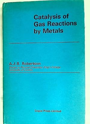 Bild des Verkufers fr Catalysis of Gas Reactions by Metals. zum Verkauf von Plurabelle Books Ltd