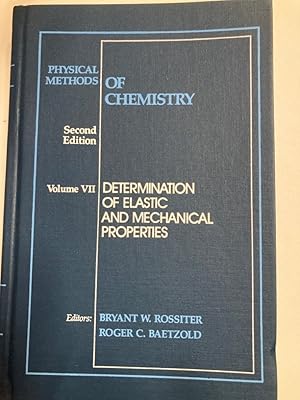 Bild des Verkufers fr Determination of Elastic and Mechanical Properties, 2nd Edition. (= Physical Methods of Chemistry, Volume 7) zum Verkauf von Plurabelle Books Ltd