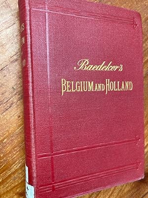 Belgium and Holland: Handbook for Travellers. With 15 Maps and 30 Plans. 14th ed.