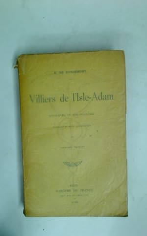 Villiers de l'Isle-Adam. Biographie et Bibliographie.