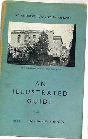 Bild des Verkufers fr St Andrews University Library. An Illustrated Guide. zum Verkauf von Plurabelle Books Ltd