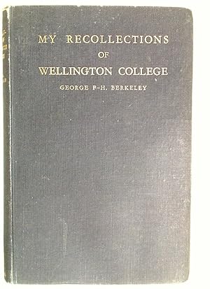 Seller image for My Recollections of Wellington College. for sale by Plurabelle Books Ltd