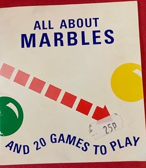 Immagine del venditore per All About Marbles and 20 Games to Play. venduto da Plurabelle Books Ltd