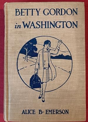 Immagine del venditore per Betty Gordon in Washington or Strange Adventures in a Great City. venduto da Plurabelle Books Ltd