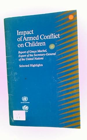 Bild des Verkufers fr Impact of Armed Conflict on Children. Selected Hightlights. zum Verkauf von Plurabelle Books Ltd