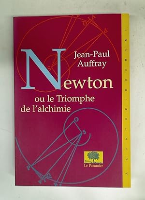 Imagen del vendedor de Newton ou le Triomphe de l'Alchimie. a la venta por Plurabelle Books Ltd