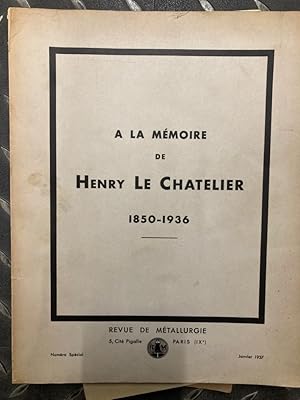 Seller image for A la mmoire de Henry de Chatelier 1850 - 1936. (= Revue de Mtallurgie, numro spcial, Jan 1937) for sale by Plurabelle Books Ltd