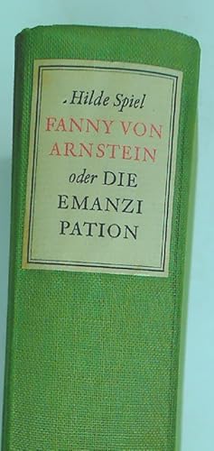 Bild des Verkufers fr Fanny von Arnstein oder Die Emanzipation. Ein Frauenleben an der Zeitenwende 1758 - 1818. zum Verkauf von Plurabelle Books Ltd