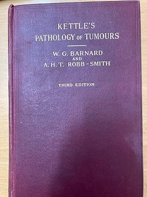 Imagen del vendedor de Kettle's Pathology of Tumours. Third Edition. a la venta por Plurabelle Books Ltd