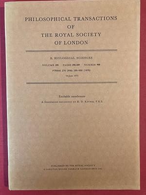 Seller image for Excitable Membranes. A Discussion organized by R D Keynes. (Philosophical Transactions of the Royal Society of London. Series B, Biological Sciences, No 908, Vol 270, pp 295 - 559). for sale by Plurabelle Books Ltd