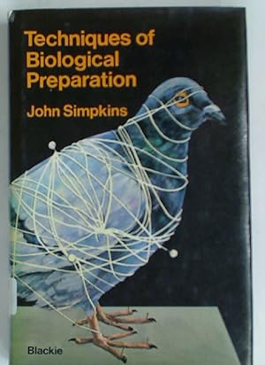 Bild des Verkufers fr Techniques of Biological Preparation. zum Verkauf von Plurabelle Books Ltd