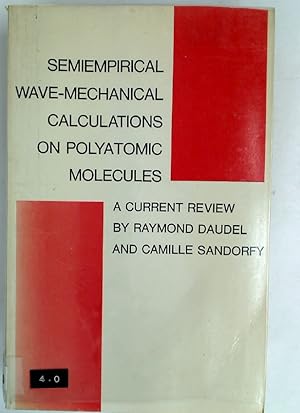 Image du vendeur pour Semiempirical Wave-Mechanical Calculations on Polyatomic Molecules: A Current Review. mis en vente par Plurabelle Books Ltd