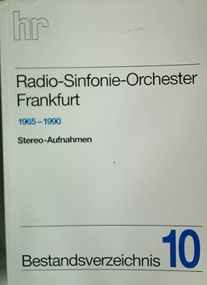 Radio Sinfonie Orchester Frankfurt 1965 - 1990 (Stereo-Aufnahmen) (Bestandsverzeichnis 10)