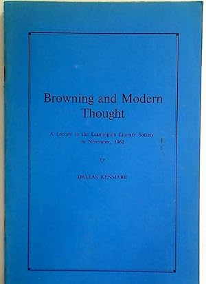 Image du vendeur pour Browning and Modern Thought. A Lecture at the Leamington Literary Society in November, 1962. mis en vente par Plurabelle Books Ltd