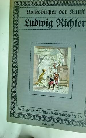 Imagen del vendedor de Ludwig Richter. Mit 31 Abbildungen darunter 4 in farbiger Wiedergabe. a la venta por Plurabelle Books Ltd