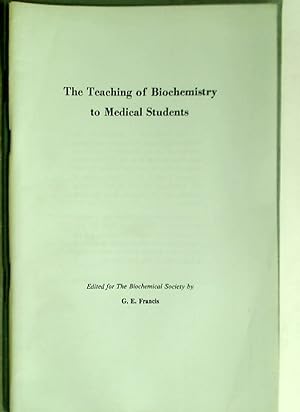 Bild des Verkufers fr The Teaching of Biochemistry to Medical Students. zum Verkauf von Plurabelle Books Ltd