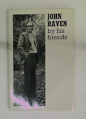 Bild des Verk�ufers f�r John Raven by His Friends. Private Printing. zum Verkauf von Plurabelle Books Ltd