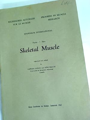 Seller image for Recherches Actuelles sur le Muscle. Progress in Muscle Research. Symposium International: Part 1: Skeletal Muscle. for sale by Plurabelle Books Ltd