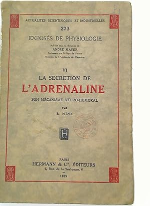 Imagen del vendedor de La Secretion de l'Adrenaline, son Mcanisme Neuro-Humoral. (= Exposs de Physiologie, Vol 6). a la venta por Plurabelle Books Ltd