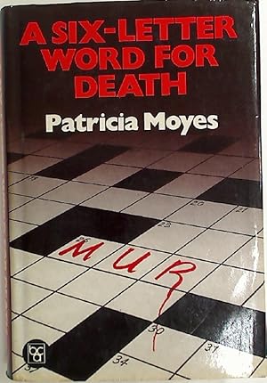 Seller image for A Six-Letter Word For Death. for sale by Plurabelle Books Ltd