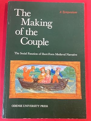 Seller image for The Making of the Couple, The Social Function of Short-Form Medieval Narrative. for sale by Plurabelle Books Ltd