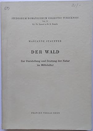 Der Wald Zur Darstellung und Deutung der Natur im Mittelalter.