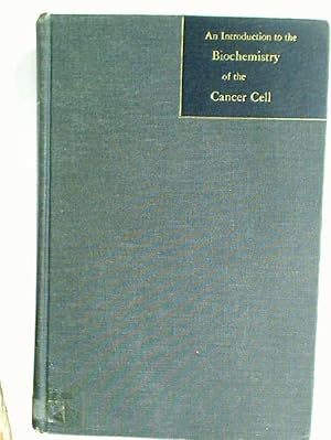 Seller image for An Introduction to the Biochemistry of the Cancer Cell. for sale by Plurabelle Books Ltd