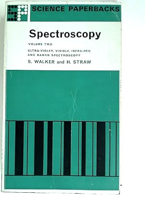 Image du vendeur pour Spectroscopy. Volume 2. Ultra-Violet, Visible, Infra-Red and Raman Spectroscopy. mis en vente par Plurabelle Books Ltd