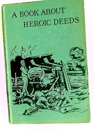 Bild des Verkufers fr A Book About Heroic Deeds. First Edition. zum Verkauf von Plurabelle Books Ltd