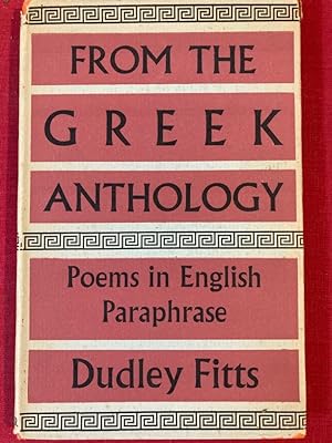 Bild des Verkufers fr From the Greek Anthology. Poems in English Paraphrase. zum Verkauf von Plurabelle Books Ltd
