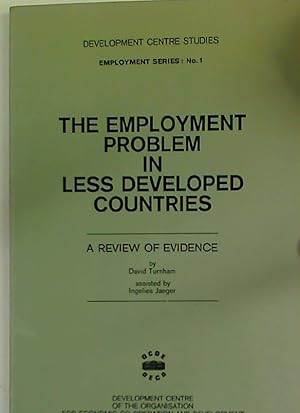 Imagen del vendedor de The Employment Problem in Less Developed Countries. A Review of Evidence. a la venta por Plurabelle Books Ltd