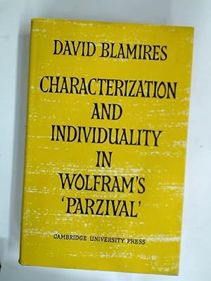 Bild des Verkufers fr Characterization and Individuality in Wolfram's 'Parzival' zum Verkauf von Plurabelle Books Ltd