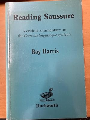 Bild des Verkufers fr Reading Saussure. A Critical Commentary on the 'Cours de Linguistique Gnrale' zum Verkauf von Plurabelle Books Ltd