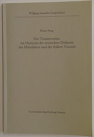 Immagine del venditore per Der Tristanroman im Horizont der erotischen Diskurse des Mittelalters und der frhen Neuzeit. venduto da Plurabelle Books Ltd