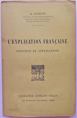 Seller image for L'Explication Franaise. Principes et Applications. for sale by Plurabelle Books Ltd
