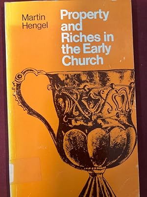 Bild des Verkufers fr Property and Riches in the Early Church: Aspects of a Social History of Early Christianity. zum Verkauf von Plurabelle Books Ltd