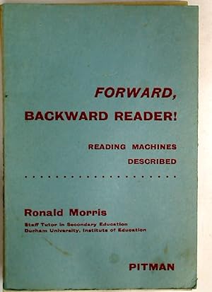 Bild des Verkufers fr Forward, Backward Reader! Or Reading Machines Described. zum Verkauf von Plurabelle Books Ltd