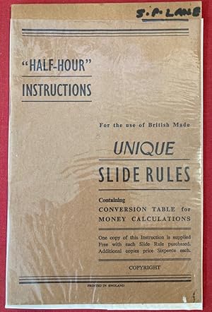 Seller image for Half Hour Instructions for the Use of British made Unique Slide Rules, Containing Conversion Table for Money Calculations. for sale by Plurabelle Books Ltd