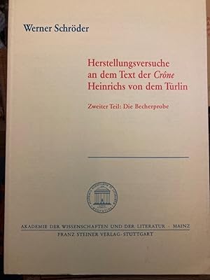 Imagen del vendedor de Herstellungsversuche an dem Text der "Crone" Heinrichs von dem Trlin. Zweiter Teil: Die Becherprobe. a la venta por Plurabelle Books Ltd