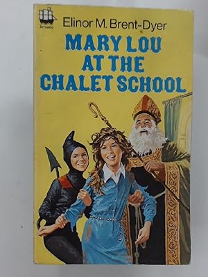 Seller image for Mary Lou at the Chalet School. for sale by Plurabelle Books Ltd