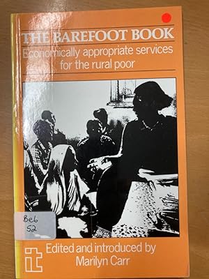 Imagen del vendedor de The Barefoot Book: Economically Appropriate Services for the Rural Poor. a la venta por Plurabelle Books Ltd