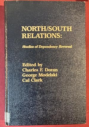 Imagen del vendedor de North/South Relations: Studies of Dependency Reversal. a la venta por Plurabelle Books Ltd