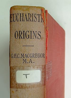 Bild des Verkufers fr Eucharistic Origins. A Survey of the New Testament Evidence. Bruce Lectures, 1928. zum Verkauf von Plurabelle Books Ltd