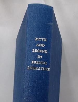 Bild des Verkufers fr Myth and Legend in French Literature. zum Verkauf von Plurabelle Books Ltd