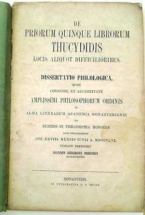 De Priorum Qunique Librorum Thucydidis Locis Aliquot Difficilioribus. Dissertatio Philologica.