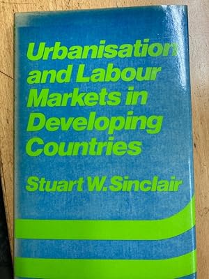 Imagen del vendedor de Urbanisation and Labour Markets in Developing Countries. a la venta por Plurabelle Books Ltd