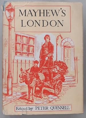 Bild des Verkufers fr Mayhew's London. Being Selections from the London Labour and The London Poor. Ed. Peter Quennell. zum Verkauf von Plurabelle Books Ltd